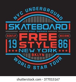 Skate board typography, t-shirt graphics, vectors