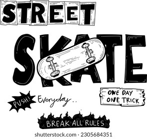 Skate board vector illustration hand drawn style with cool slogan for t-shirt print and other uses