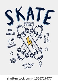 Skate Board Vector Illustrations With Cool Slogans For T-shirt Print And Other Uses.