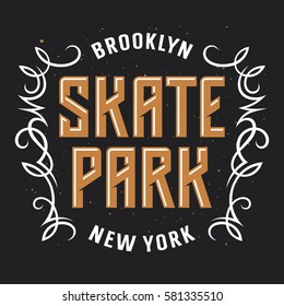 Skate board vintage typography / t-shirt graphics / Vector illustration / Original Graphic Tee