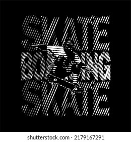 Skate Boarding design typography, vector graphic illustration, for printing t-shirts and others