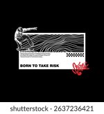 Skate Born To Take Risk , typography graphic design, for t-shirt prints, vector illustration