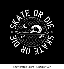 SKATE OR DIE SKULL AND SKATEBOARD BADGE BLACK BACKGROUND