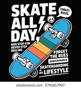 Skate Forget Rules All Dat T-shirt Design for Skaters