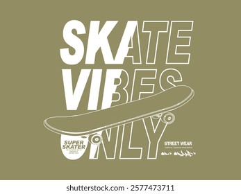 skate graffiti slogan print, Urban typography hipster street art, freestyle slogan, t shirt graphics print vector design, freestyle skate. urban style design, rider in abstract sport illustration.eps8