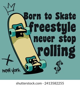 Diseño gráfico de skate, eslogan de estilo libre, eslogan de skate, impresión de vectores de skate, skate de graffiti, eslogan de graffiti, ilustraciones de vectores de skateboard