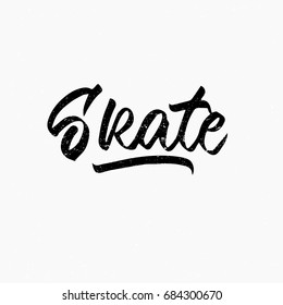 Skate. Ink hand lettering. Modern brush calligraphy. Handwritten phrase. Inspiration graphic design typography element. Rough simple vector sign.