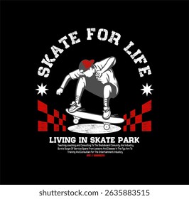 Skate For Life vector illustration with slogan skate or die vintage style street art. for street wear and urban style t-shirts design, hoodies, etc