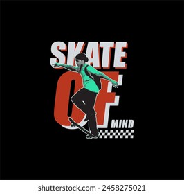 SKATE OF MIND sport typography, t-shirt graphics, vectors illustration.