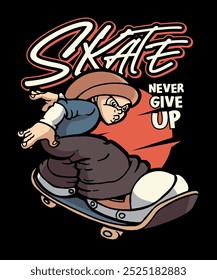 Skate Never Give Up Cartoon Illustration Design