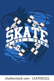 skate is not a crime colorful kids apparel poster distressed