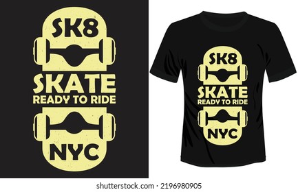 Skate Ready to Ride T-shirt Design