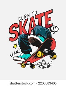skate slogan with skateboard player graphic illustration