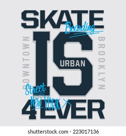 Skate typography, vintage ; t-shirt typography, 