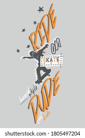 skate vector with ride on dude slogan board style