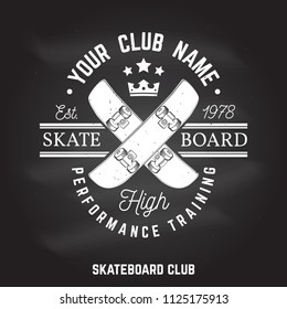 Skateboard club sign on the chalkboard. Vector illustration. Extreme sport. For skate club emblems, signs and t-shirt design. Retro typography design with skateboards and text.