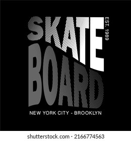 SKATEBOARD cool design typography, vector design text illustration, sign, t shirt graphics, print etc