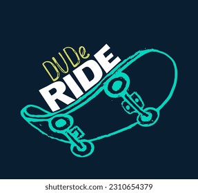 Skateboard cool summer t-shirt print design. Skater in skatepark. Ride dude slogan. Skate grunge illustration. Sport kids typography fashion poster pattern