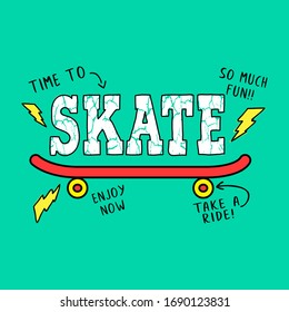 SKATEBOARD ILLUSTRATION, SLOGAN PRINT VECTOR