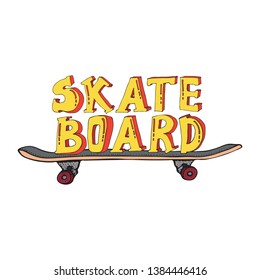 Skateboard isolated on white. Doodle Longboard, pennyboard. Lettering skateboard. Hand drawn vector illustration for poster, t-shirt, textile.