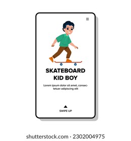 skateboard kid boy vector. fun skater, skate sport, child childhood, street style, youth skateboard kid boy web flat cartoon illustration