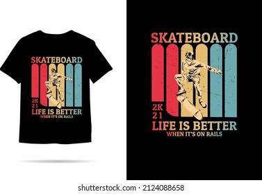 Skateboard life is better silhouette t shirt design