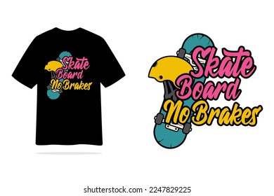 Skateboard no brakes tshirt balck and white design for hobbies and community