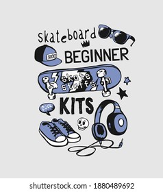 skateboard slogan with cartoon skateboard and accessories illustration