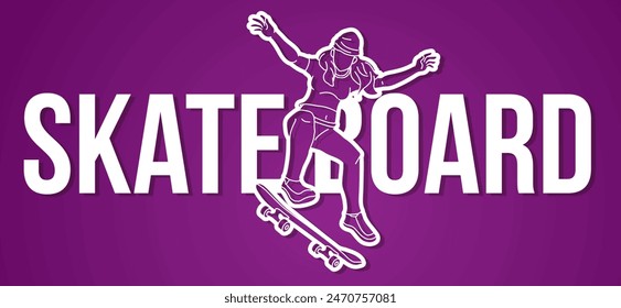 Skateboard Text Designed with Female Player Cartoon Extreme Sport Graphic Vector