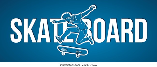 Skateboard Text Designed with Male Player Cartoon Extreme Sport Graphic Vector