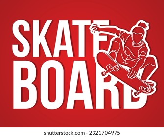 Skateboard Text Designed with Male Player Cartoon Extreme Sport Graphic Vector