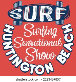 Skateboard with text Surf, California Huntington, Surfing Sensational Show Fashion Style