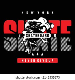 Skateboard typography design t-shirt print vector illustration