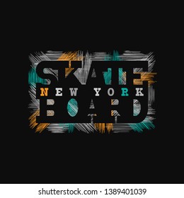Skateboard typography graphics. Concept in grunge style for print production. T-shirt fashion Design. Template for poster, print, banner, flyer.