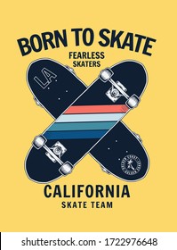 Skateboard vector illustration with cool slogans for t-shirt print and other uses. Born to skate text.