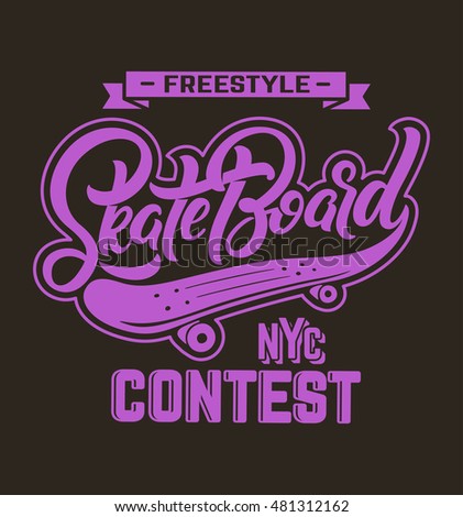 Skateboard Vector illustration. Freestyle contest t-shirt print. Lettering text.