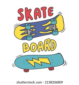 skateboard vector illustration with slogan street art