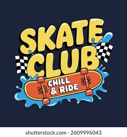Skateboard vector illustrations with chill and ride slogan for t-shirt print and other uses. 