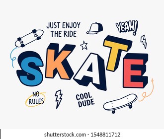 Skateboard vector illustrations with cool slogans for t-shirt print and other uses.