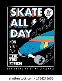 Skateboard vector illustrations with cool slogans for t-shirt print and other uses. Skate all day text.