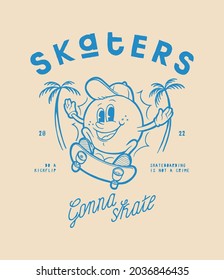 Skateboarder sun character. Skaters gonna skate vintage typography street sports t-shirt print vector illustration.