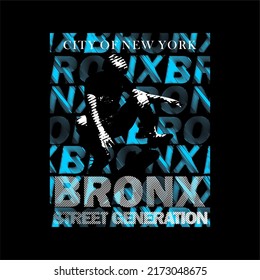 SKATEBOARDING BRONX grunge design typography, vector design text illustration, poster, banner, flyer, postcard , sign, t shirt graphics, print etc