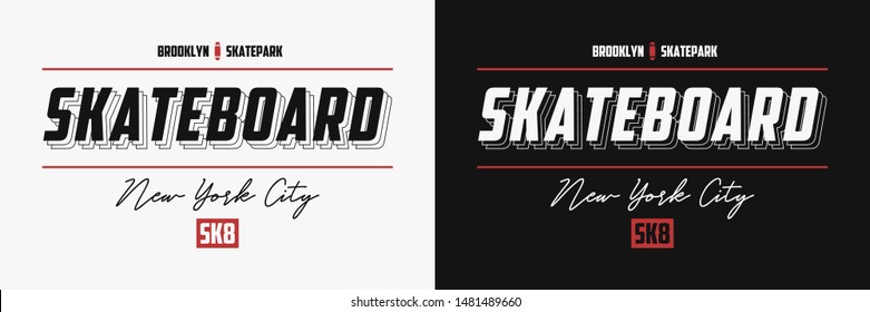 Skateboarding New York illustrations with slogans for t shirt. Skateboard typography for tee shirt. Brooklyn apparel print for skate board theme. Vector.