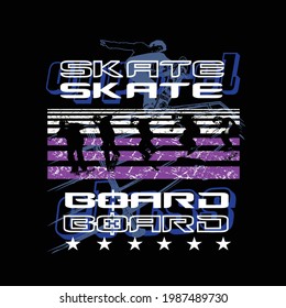 skateboarding slogan tee graphic typography for printing,illustration,t shirt, stock vector,art