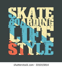 Skateboarding t-shirt graphic design. Lifestyle Skate Board typography, grunge style emblem. vector