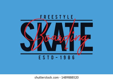 Skateboarding typography slogan, style t-shirt print, modern design and other uses, vector illustration