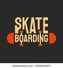 Skateboarding vector illustration design. Vintage sport typography. Skate board quote for t-shirt print.