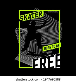 skater, brooklyn, born to be free, typography graphic design, for t-shirt prints, vector illustration
