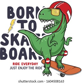 skater dinosaur vector illustration with 
 slogans