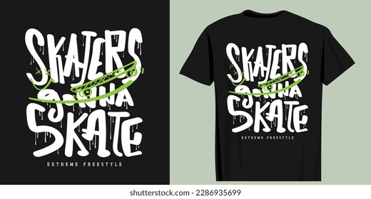 Skater, skate slogan text. Urban graffiti style skateboard drawing. Vector illustration design for fashion graphic, t shirt print.